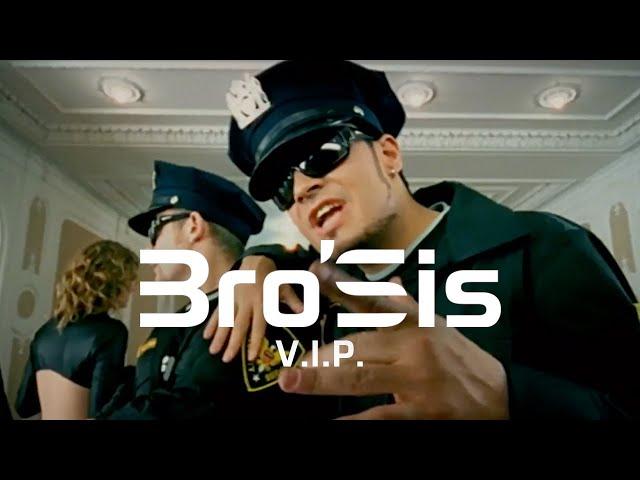 Bro'Sis - V.I.P. (Official Video)