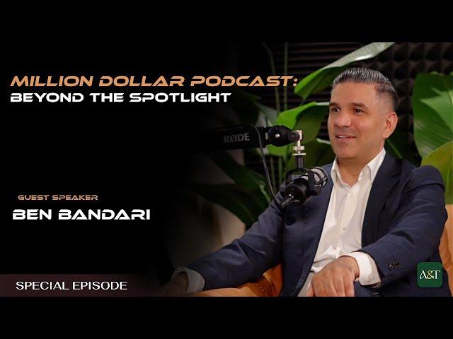 ️Million Dollar Podcast: Beyond the Spotlight with Mr. Ben Bandari #aeontrisl #podcast