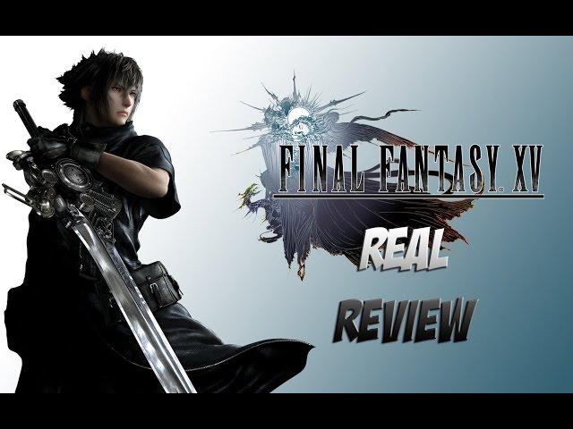 Final Fantasy XV - Real Review (Xbox One/PS4 1080p)