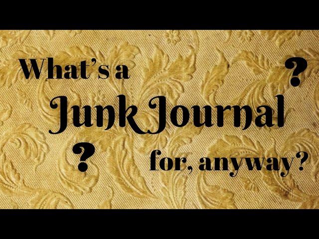 The Purpose of a Junk Journal - 14 Ways to Add Function