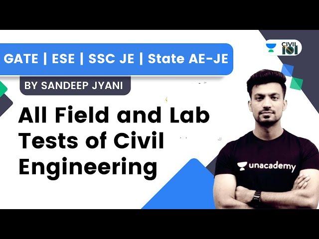 All Field and Lab Tests of Civil Engineering | Sandeep Jyani | GATE | SSC JE | State AE-JE