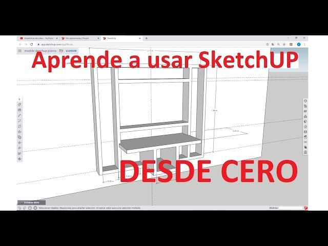 Tutorial desde cero con Sketchup -  principios básicos -