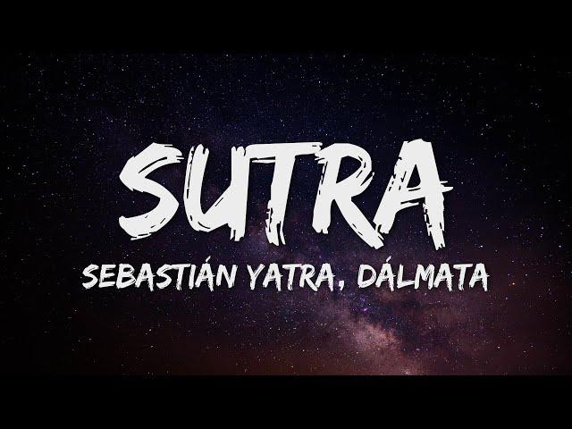 Sebastián Yatra, Dalmata - Sutra (Letra/Lyrics)