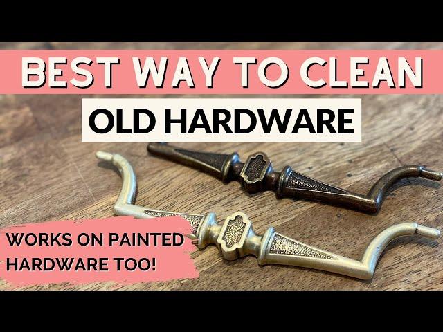 How to Clean Old Furniture Hardware | How to Remove Old Paint from Hardware