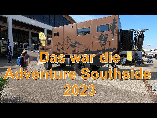 Das war die Adventure Southside 2023. Es ist DIE Overlander Messe in der Bodensee Region.