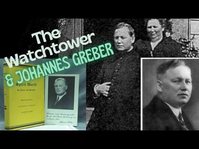 The Watchtower & Johannes Greber