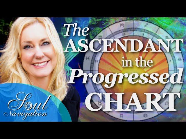 The Ascendant in the Progressed Chart - Through All 12 Zodiac Signs! #progressedchart