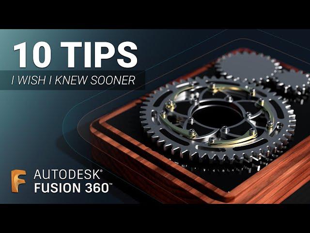 10 tips for Fusion 360 that I wish someone told me sooner.