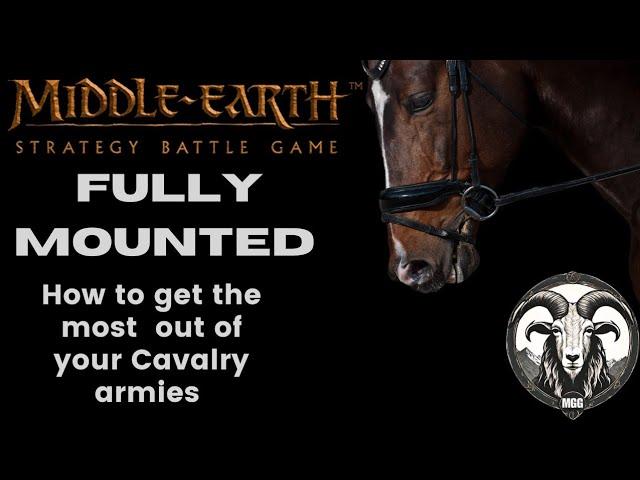 Cavalry Armies: The Masters of the Movement Phase |MESBG | MIDDLE EARTH STRATEGY BATTLE GAME