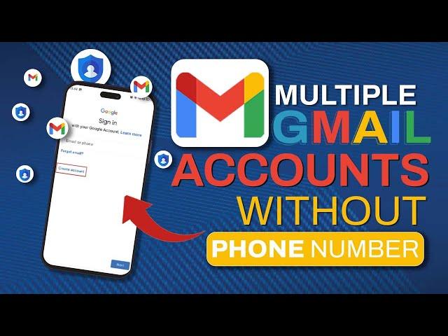 How to Create Unlimited Gmail Account Without Phone Number (2024)