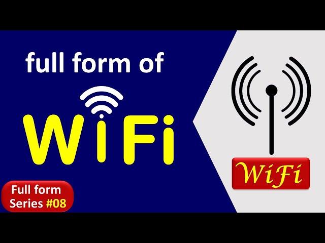 Full Form Of Wi-Fi | Wi-Fi Full Form | Wi-Fi Ka Full Form Kya Hai