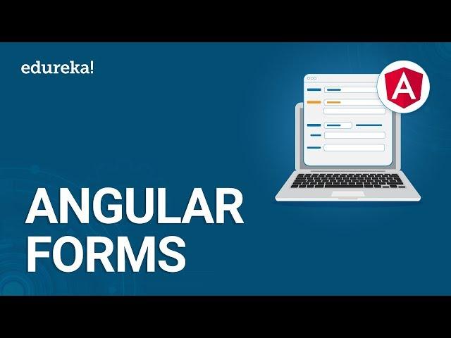 Angular Forms Tutorial | How to build Angular 8 Reactive Forms | Angular Training | Edureka