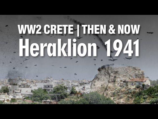 WW2  Crete 1941 | Heraklion Battlefield Then and Now