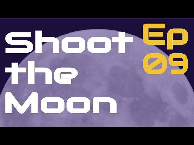 Shoot the Moon (Ep 9) - How to Support Riffle Shuffle & Roll