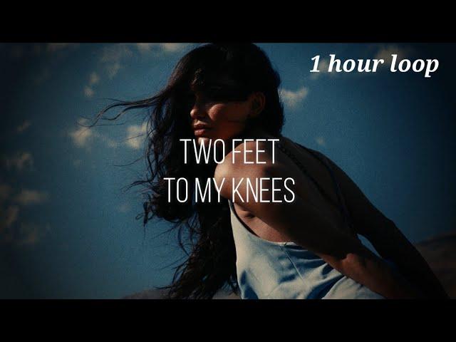 Two Feet - To My Knees | 1 HOUR LOOP & LYRICS