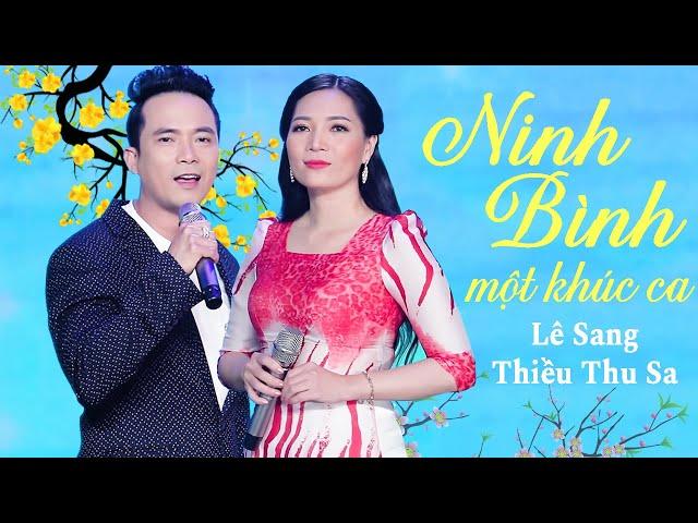 Ninh Bình Một Khúc Ca - Lê Sang & Thiều Thu Sa | MV 4K OFFICIAL