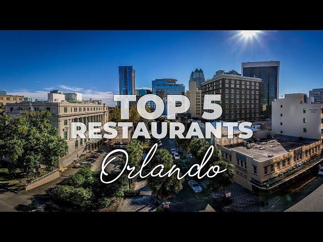 Top 5 Best Restaurants Orlando | Where To Eat In Orlando Florida