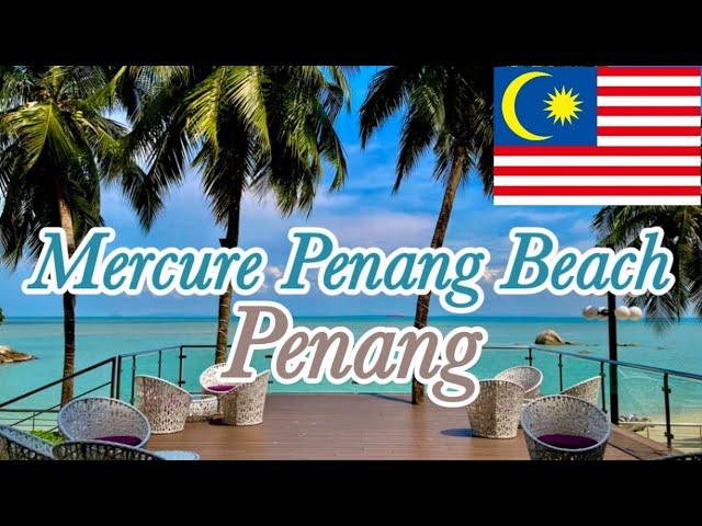 【Penang】Mercure Penang Beach【Malaysia】