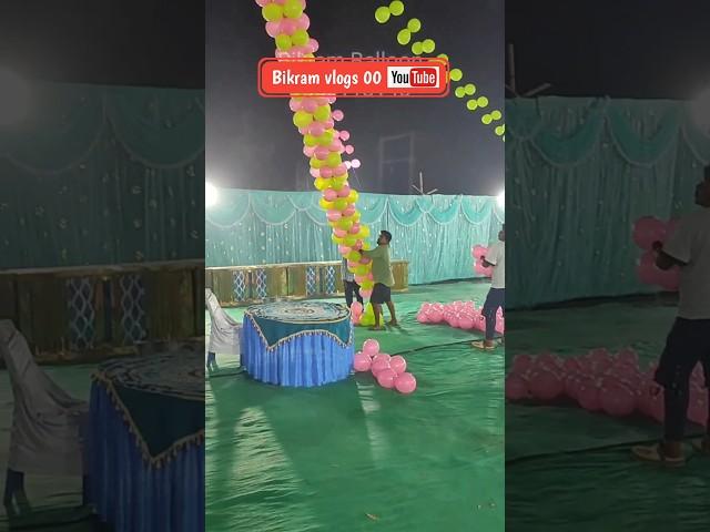 Balloon Decorations #ytshorts #shorts #Bikram vlogs 00 #newsong