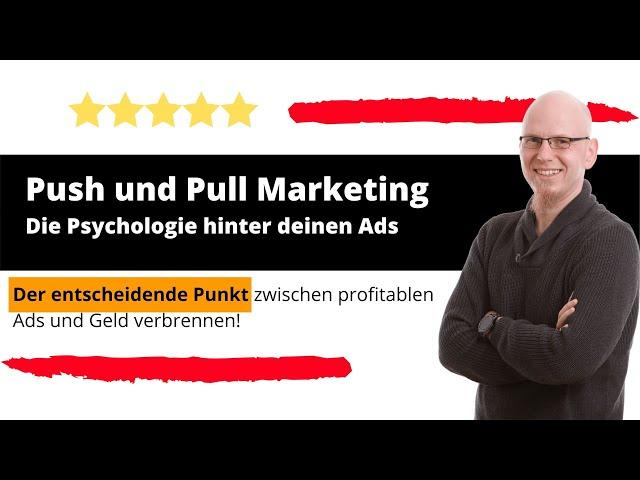 Push und Pull Marketing die Psychologie hinter deinen Ads