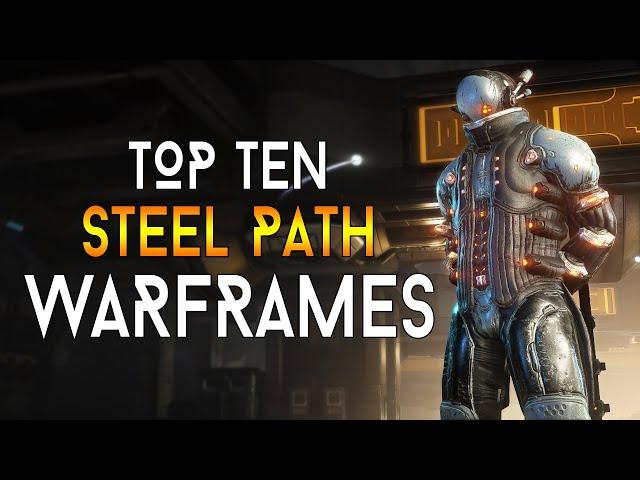 [WARFRAME] TOP 10 FRAMES TO CHEESE STEEL PATH! - Make Steel Path A Joke!