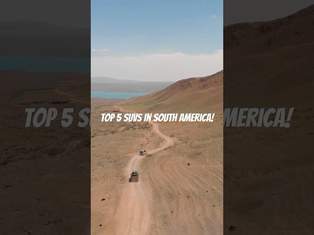 Top 5 Suvs In South America!