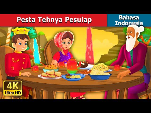 Pesta Tehnya Pesulap | The Magician's Tea Party Story | Dongeng Bahasa Indonesia