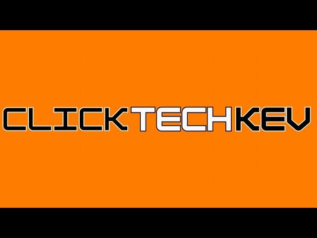 ClickTech Kev - A New Beginning...