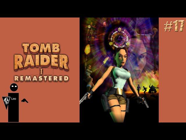 Tomb Raider 1 Remastered #17 Found the last lead bar