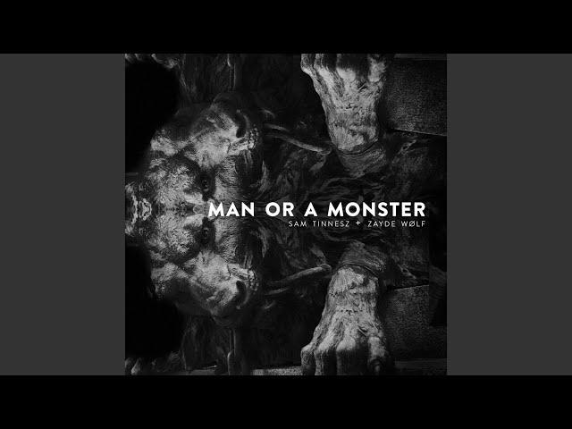 Man or a Monster (feat. Zayde Wølf)