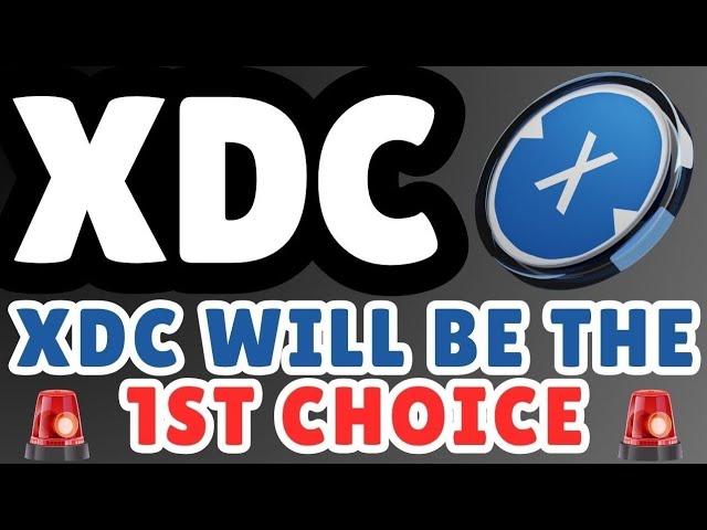 #XDC WILL BE THE 1ST CHOICE!!!!