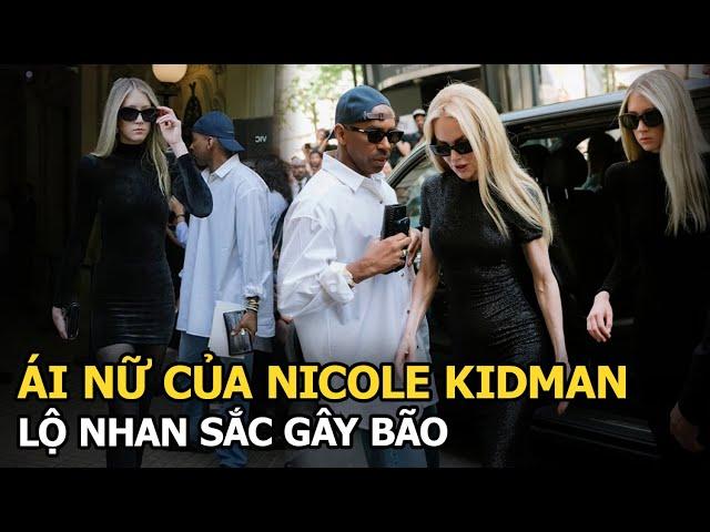 Ái nữ của Nicole Kidman lộ nhan sắc gây bão