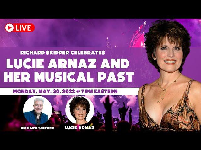 Richard Skipper Celebrates Lucie Arnaz and Her Musical Past | SHE GOT THE JOB!