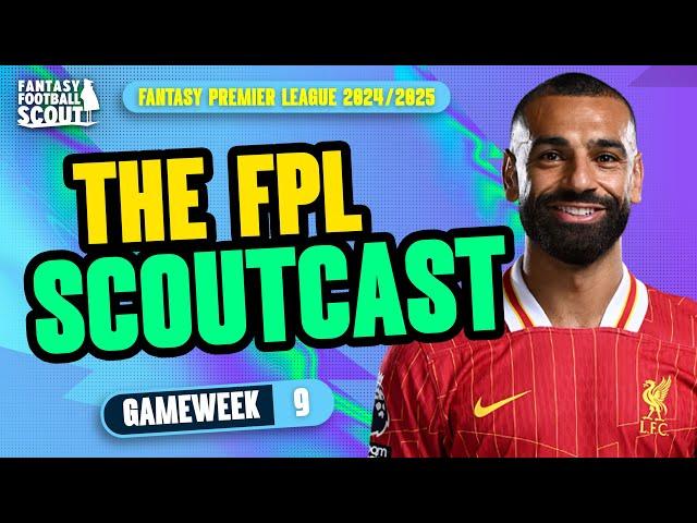 FPL SCOUTCAST GW9!  | TIME TO SELL SAKA AND TRENT?! | Fantasy Premier League Tips 2024/25