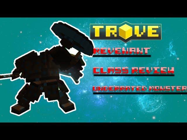 -JNP- Trove In-depth Class review, Episode 4 : Revenant Post Geode!(Underrated!!)