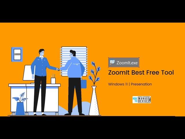 ZoomIt Best Free Presentation Tool | Download ZoomIT for Windows 11