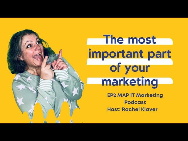 EP2 The most important part of your marketing