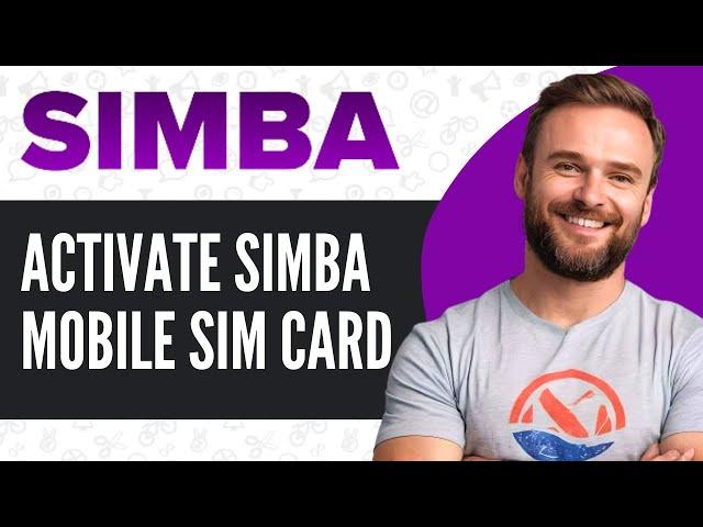 How To Activate SIMBA SIM Card - Full Guide (2024)