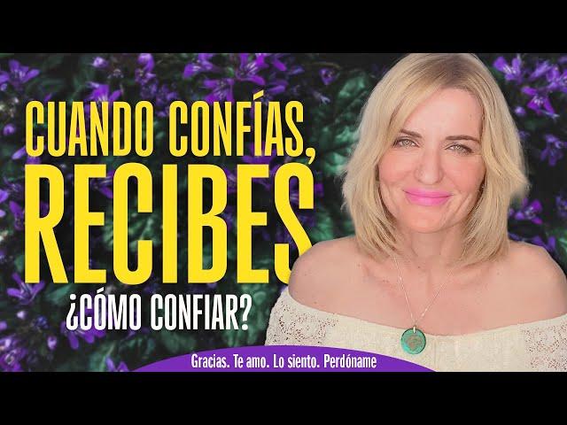 CUANDO CONFÍAS RECIBES ¿Cómo confiar? – Alina (MJ Cabanillas)