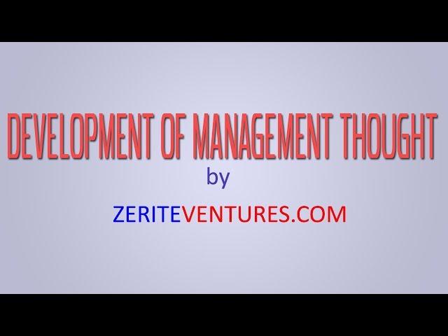 DEVELOPMENT OF MANAGEMENT THOUGHT