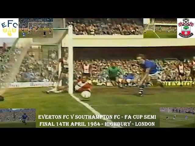 EVERTON FC V SOUTHAMPTON FC – FA CUP SEMI FINAL – 1-0 - 14TH APRIL 1984 – HIGHBURY STADIUM – LONDON