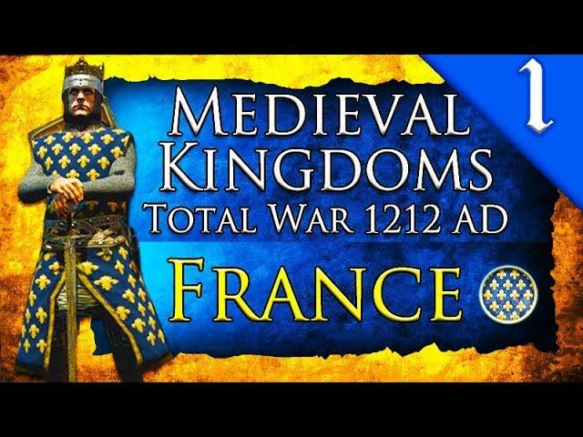 KINGDOM OF FRANCE! Medieval Kingdoms Total War 1212 AD: Kingdom of France  Campaign Gameplay #1