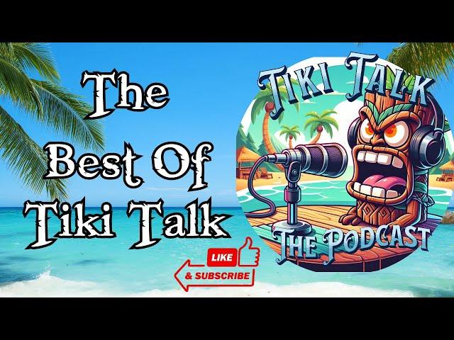 Tiki Talk Season 2 Best Of Show