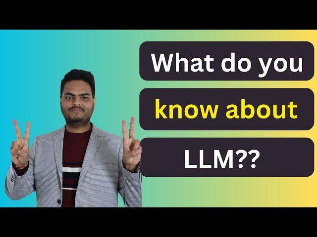 What do you know about LLM | What is Large Language model | What is LLM AI