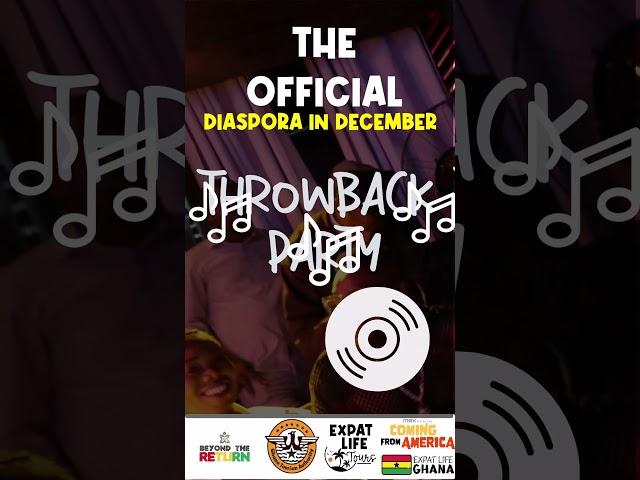  The Diaspora in December Throwback Party is THE spot to party this December in Ghana 