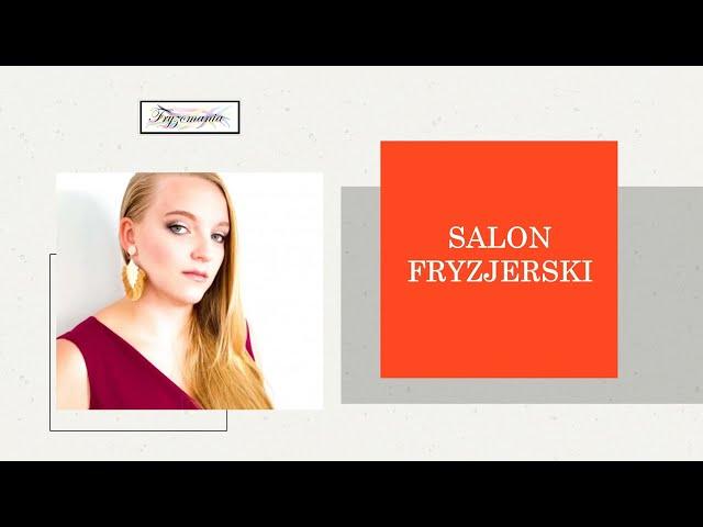 Salon fryzjerski Waleriany Adrianna Grosiak Fryzomania