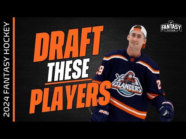 2024-25 Fantasy Hockey - Draft THESE Players - Fantasy Hockey Advice