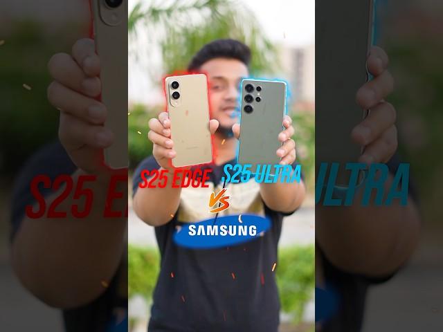 Samsung S25 Edge Vs Samsung S25 Ultra #shorts #viralvideo