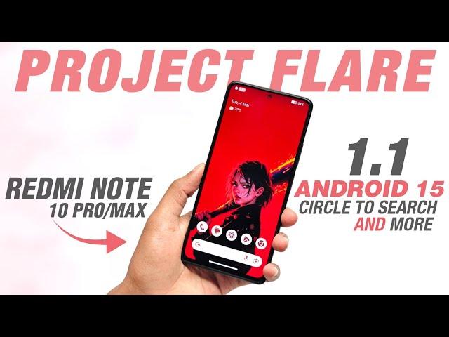 Project Flare 1.1 Official For Redmi Note 10 Pro/Max | Android 15 | Fixed Circle To Search & More