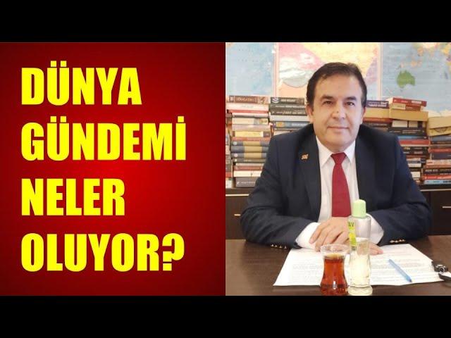 DÜNYA GÜNDEMİ, NELER OLUYOR? Abdullah Çiftçi